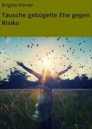 Cover von Tausche gebügelte Ehe gegen Risiko