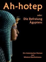 Cover von AH-HOTEP oder: Die Befreiung Ägyptens