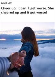 Cover von Cheer up, it can't get worse. She cheered up and it got worse!