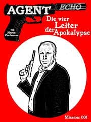Cover von AGENT ECHO - Die vier Leiter der Apokalypse