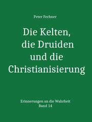 Cover von Die Kelten, die Druiden und die Christianisierung