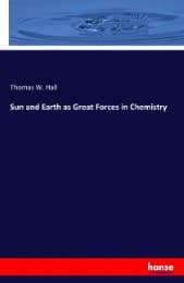 Cover von Sun and Earth as Great Forces in Chemistry