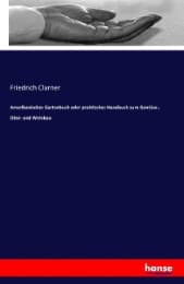 Cover von Amerikanisches Gartenbuch oder praktisches Handbuch zum Gemüse-, Obst- und Weinbau