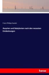 Cover von Assyrien und Babylonien nach den neuesten Entdeckungen