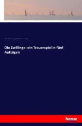 Cover von Die Zwillinge: ein Trauerspiel in fünf Aufzügen