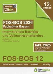 Cover von Abiturprüfung FOS/BOS Bayern 2026 Internationale Betriebs- und Volkswirtschaftslehre 12. Klasse