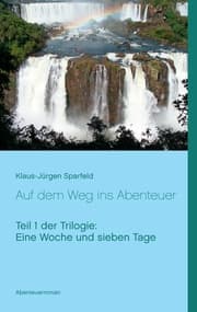 Cover von Eine Woche und sieben Tage - Auf dem Weg ins Abenteuer