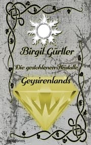 Cover von Die gestohlenen Kristalle Geysirenlands