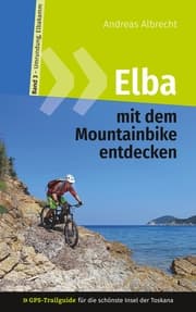 Cover von Elba mit dem Mountainbike entdecken 3 - GPS-Trailguide für die schönste Insel der Toskana