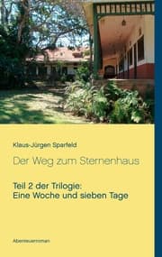 Cover von Eine Woche und sieben Tage - Der Weg zum Sternenhaus
