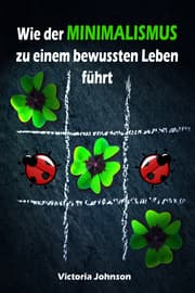 Cover von Wie der MINIMALISMUS zu einem bewussten Leben führt