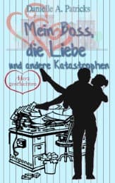 Cover von Mein Boss, die Liebe und andere Katastrophen