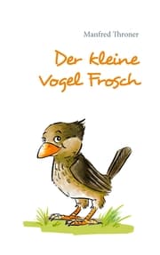 Cover von Der kleine Vogel Frosch