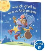 Cover von Wenn ich groß bin, werde ich Astromaus