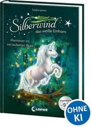 Cover von Silberwind, das weiße Einhorn - Abenteuer im verzauberten Wald