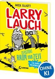 Cover von Larry Lauch zerstört Raum und Zeit