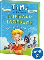 Cover von Tims geheimes Fußball-Tagebuch - Elf Freunde und ich!