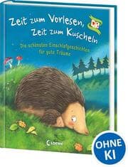 Cover von Zeit zum Vorlesen, Zeit zum Kuscheln - Die schönsten Einschlafgeschichten für gute Träume