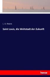 Cover von Saint Louis, die Weltstadt der Zukunft