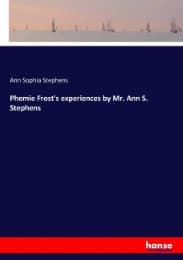 Cover von Phemie Frost's experiences by Mr. Ann S. Stephens