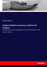 Cover von Anglican-Ritualism as seen by a Catholic and Foreigner