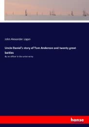 Cover von Uncle Daniel's story of Tom Anderson and twenty great battles