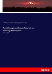 Cover von Aufzeichnungen des Prinzen Friedrich von Schleswig-Holstein-Noer