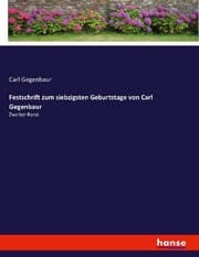 Cover von Festschrift zum siebzigsten Geburtstage von Carl Gegenbaur