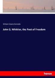 Cover von John G. Whittier, the Poet of Freedom