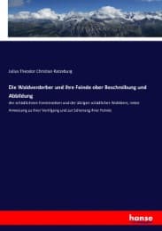 Cover von Die Waldverderber und ihre Feinde ober Beschreibung und Abbildung
