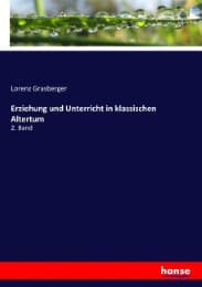 Cover von Erziehung und Unterricht in klassischen Altertum