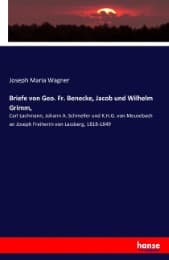 Cover von Briefe von Geo. Fr. Benecke, Jacob und Wilhelm Grimm,