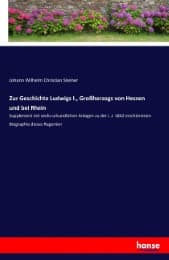 Cover von Zur Geschichte Ludwigs I., Großherzogs von Hessen und bei Rhein