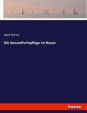 Cover von Die Gesundheitspflege im Hause