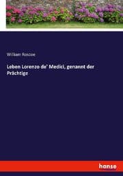 Cover von Leben Lorenzo de' Medici, genannt der Prächtige