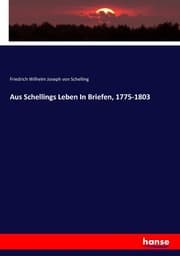 Cover von Aus Schellings Leben In Briefen, 1775-1803