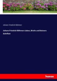 Cover von Johann Friedrich Böhmers Leben, Briefe und kleinere Schriften