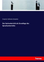 Cover von Der Sachunterricht als Grundlage des Sprachunterrichts