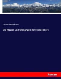 Cover von Die Klassen und Ordnungen der Strahlentiere