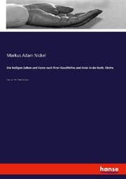 Cover von Die heiligen Zeiten und Feste nach ihrer Geschichte und Feier in der kath. Kirche