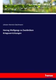 Cover von Herzog Wolfgangs zu Zweibrüken Kriegsverrichtungen