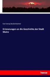Cover von Erinnerungen an die Geschichte der Stadt Mainz