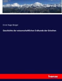 Cover von Geschichte der wissenschaftlichen Erdkunde der Griechen