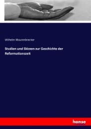 Cover von Studien und Skizzen zur Geschichte der Reformationszeit