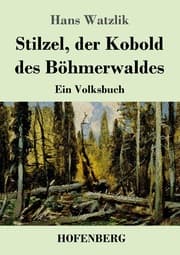 Cover von Stilzel, der Kobold des Böhmerwaldes