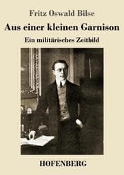 Cover von Aus einer kleinen Garnison