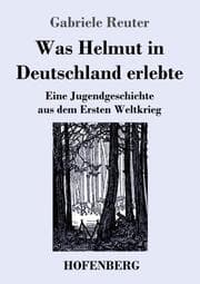 Cover von Was Helmut in Deutschland erlebte