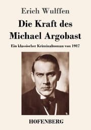 Cover von Die Kraft des Michael Argobast