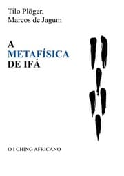Cover von A METAFÍSICA DE IFÁ