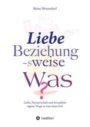 Cover von Liebe, Beziehung-sweise Was?